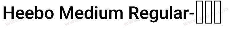 Heebo Medium Regular字体转换